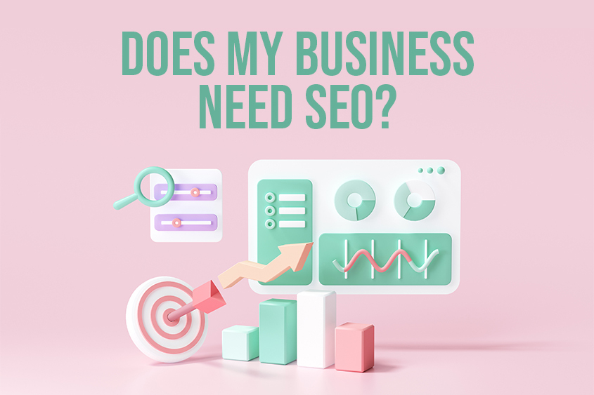 does-my-business-need-seo